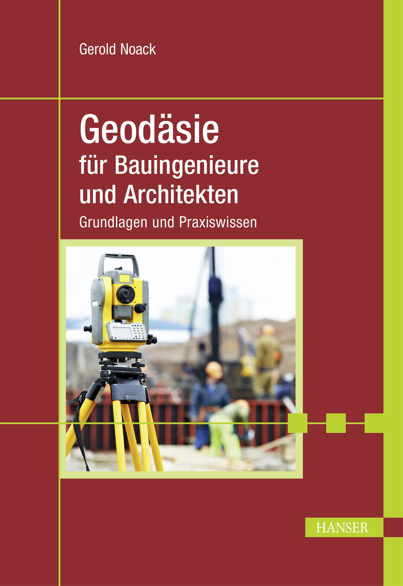 Geodäsie für Bauingenieure und Architekten