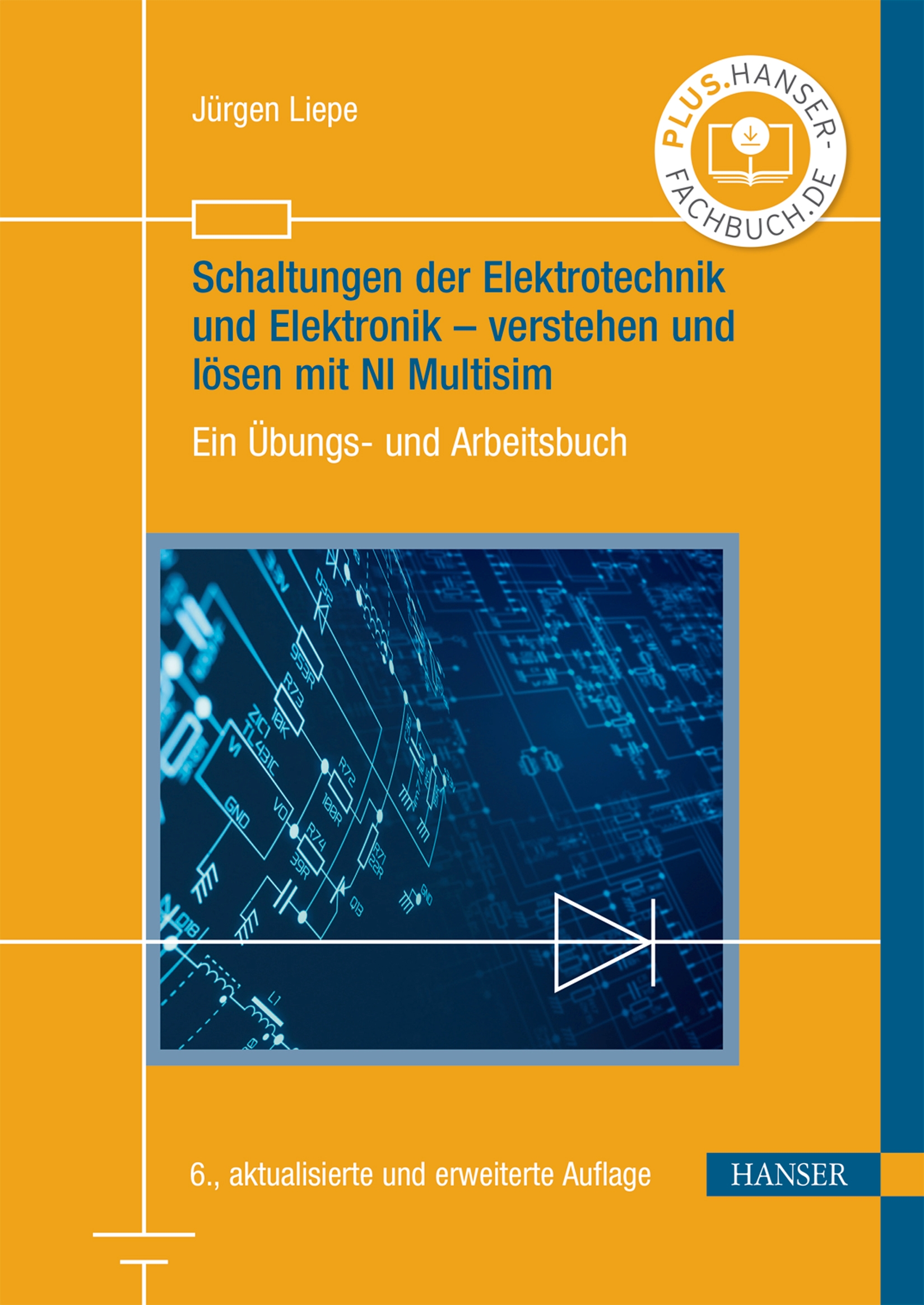 Schaltungen der Elektrotechnik und Elektronik – verstehen und lösen mit NI Multisim