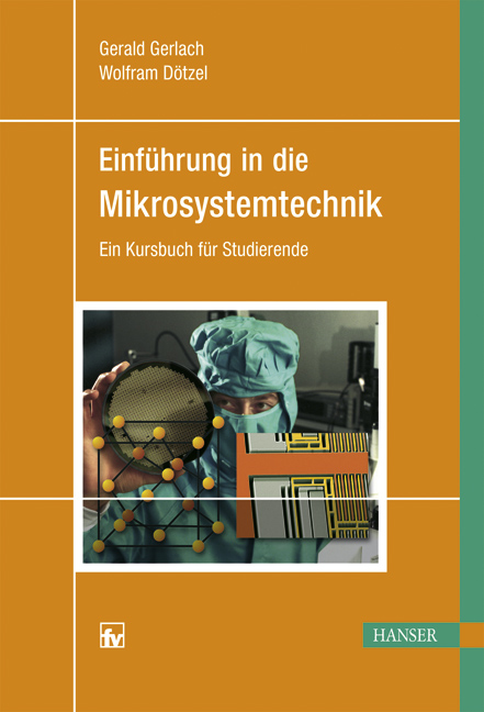 Einführung in die Mikrosystemtechnik