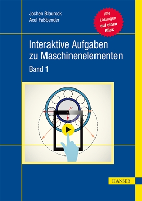 Interaktive Aufgaben zu Maschinenelementen - Bd. 1